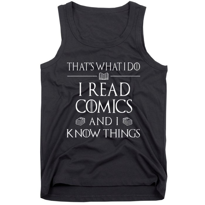 Comic Book Reader Gifts Read Comics And I Know Things Tank Top