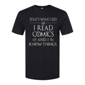 Comic Book Reader Gifts Read Comics And I Know Things Softstyle CVC T-Shirt