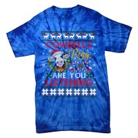 Cow Bells Ring Are You Listening Christmas Funny Cow Ugly Meaningful Gift Tie-Dye T-Shirt