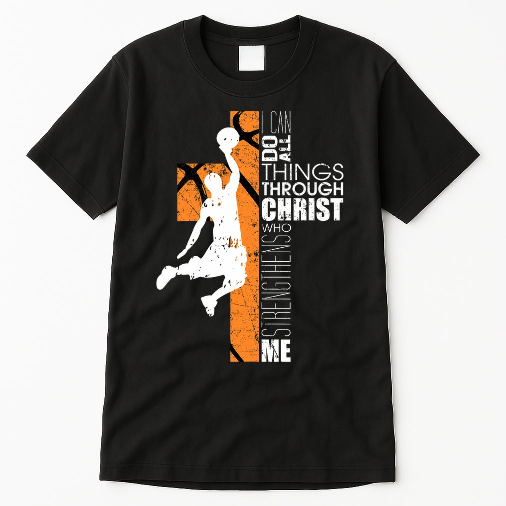 Christian Basketball Religious Bible Verse Philippians 413 Tall T-Shirt