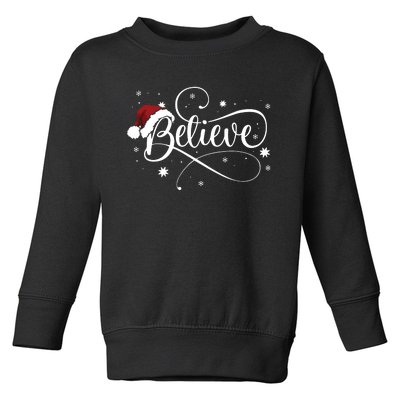 Christmas Believe Santa Claus Believe Christmas Toddler Sweatshirt