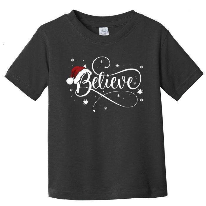 Christmas Believe Santa Claus Believe Christmas Toddler T-Shirt