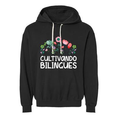 Cultivando Bilinges Spanish Teacher Spanish Teaching Garment-Dyed Fleece Hoodie