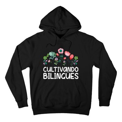 Cultivando Bilinges Spanish Teacher Spanish Teaching Hoodie