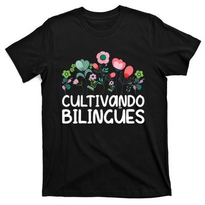 Cultivando Bilinges Spanish Teacher Spanish Teaching T-Shirt