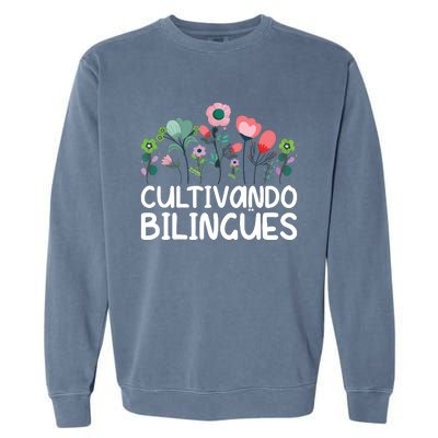 Cultivando Bilinges Spanish Teacher Spanish Teaching Garment-Dyed Sweatshirt