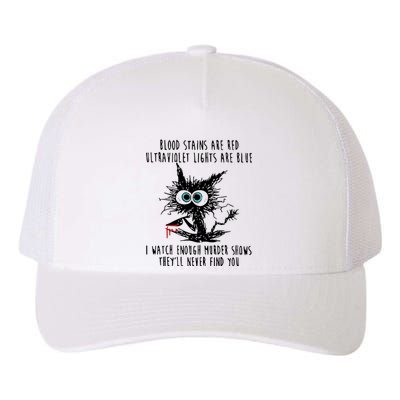 Cat Blood Stains Are Red Ultraviolet Lights Yupoong Adult 5-Panel Trucker Hat