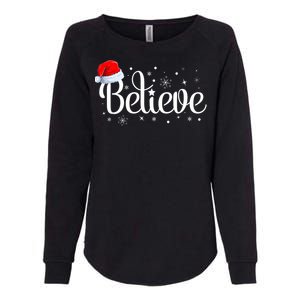 Christmas Believe Santa Claus Believe Christmas Womens California Wash Sweatshirt