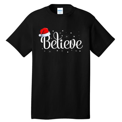 Christmas Believe Santa Claus Believe Christmas Tall T-Shirt