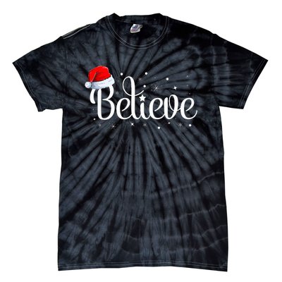 Christmas Believe Santa Claus Believe Christmas Tie-Dye T-Shirt