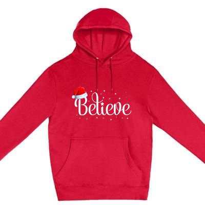 Christmas Believe Santa Claus Believe Christmas Premium Pullover Hoodie