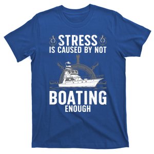 Cool Boating Stress Boater Yacht Boat Captain Gift T-Shirt