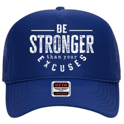 Cool Be Stronger Than Your Excuses High Crown Mesh Back Trucker Hat