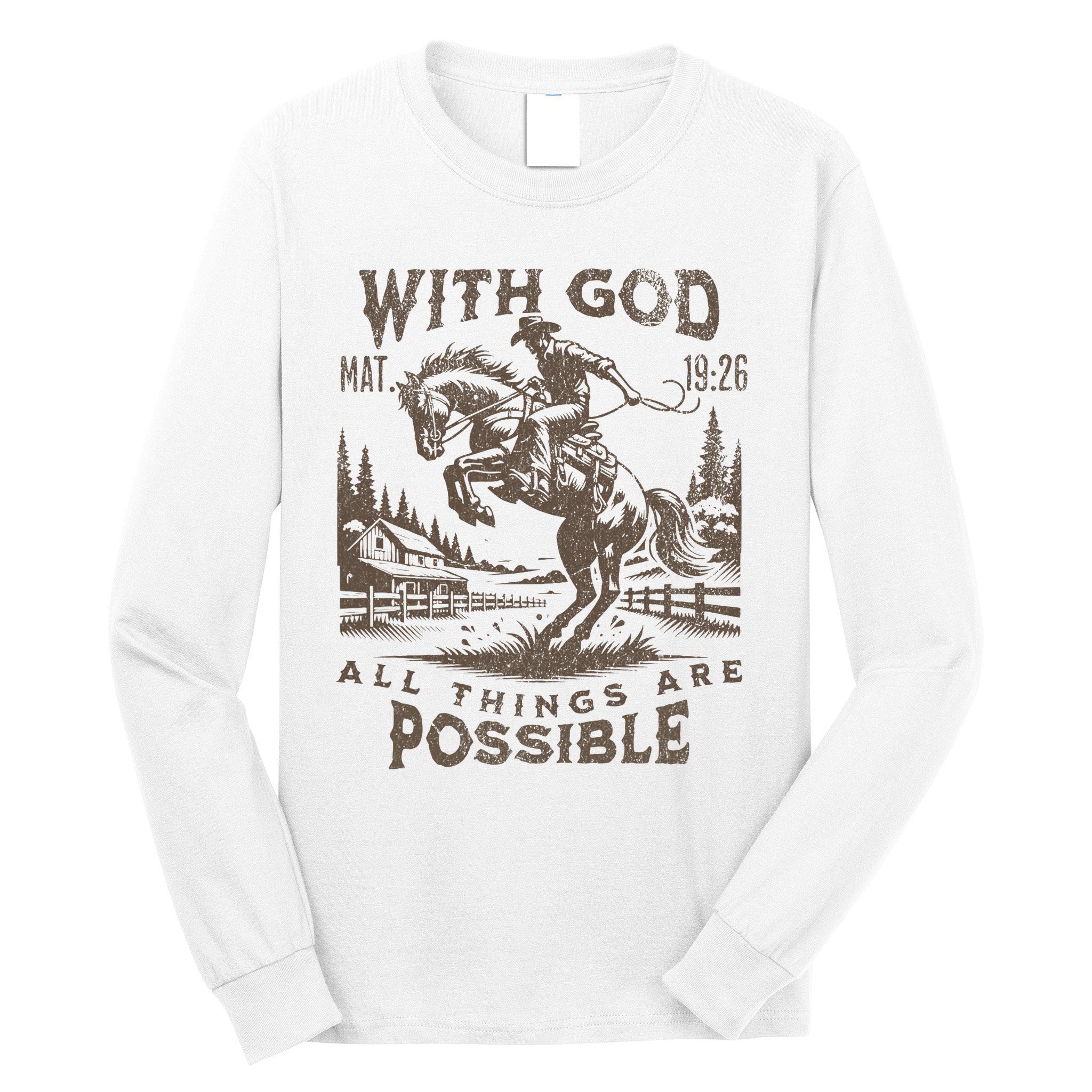 Cowboy Bible Scripture Verse Western Jesus For Faith Long Sleeve Shirt