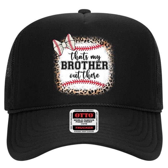 Cute Baseball Sister Thats My Brother Out There High Crown Mesh Back Trucker Hat