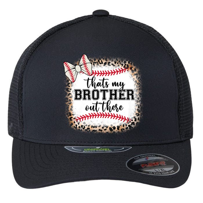 Cute Baseball Sister Thats My Brother Out There Flexfit Unipanel Trucker Cap