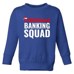 Christmas Banking Squad Banker Xmas Holiday Season Unisex Gift Toddler Sweatshirt