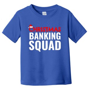 Christmas Banking Squad Banker Xmas Holiday Season Unisex Gift Toddler T-Shirt