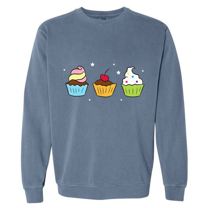 Cupcakes Baking Sweet Cupcakes Sweet Cupcake Baking Garment-Dyed Sweatshirt
