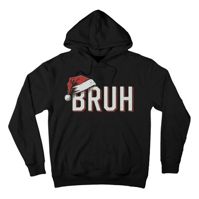 Christmas Bruh Santa Hat Holiday Meme Bro Greeting Hoodie