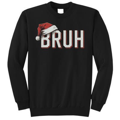 Christmas Bruh Santa Hat Holiday Meme Bro Greeting Sweatshirt