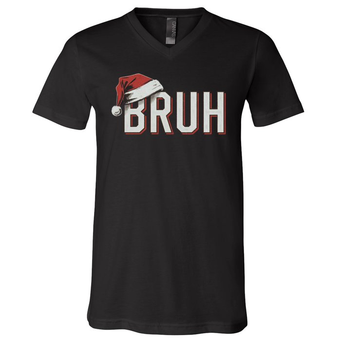 Christmas Bruh Santa Hat Holiday Meme Bro Greeting V-Neck T-Shirt