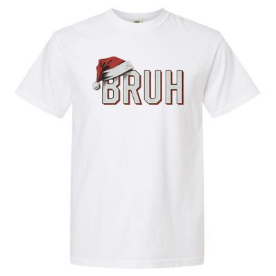 Christmas Bruh Santa Hat Holiday Meme Bro Greeting Garment-Dyed Heavyweight T-Shirt