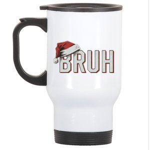 Christmas Bruh Santa Hat Holiday Meme Bro Greeting Stainless Steel Travel Mug