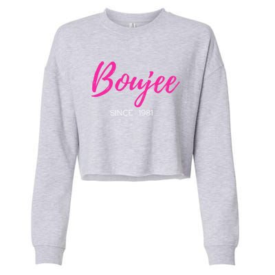 Classy Boujee Since 1981 Gift Cropped Pullover Crew