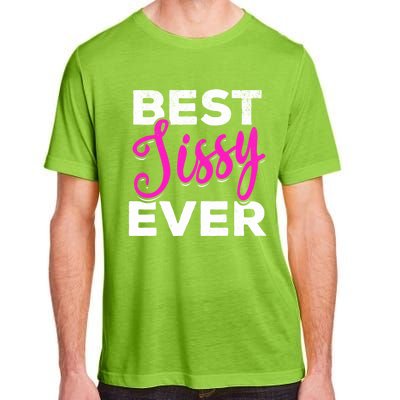 Cute Best Sissy Ever Best Sissy World's Best Sissy Gift Adult ChromaSoft Performance T-Shirt