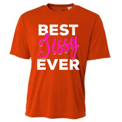 Cute Best Sissy Ever Best Sissy World's Best Sissy Gift Cooling Performance Crew T-Shirt