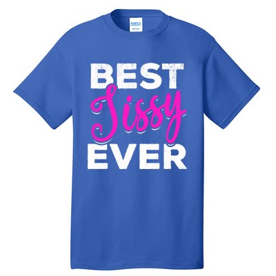 Cute Best Sissy Ever Best Sissy World's Best Sissy Gift Tall T-Shirt