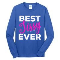 Cute Best Sissy Ever Best Sissy World's Best Sissy Gift Tall Long Sleeve T-Shirt