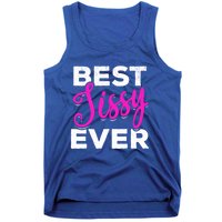 Cute Best Sissy Ever Best Sissy World's Best Sissy Gift Tank Top