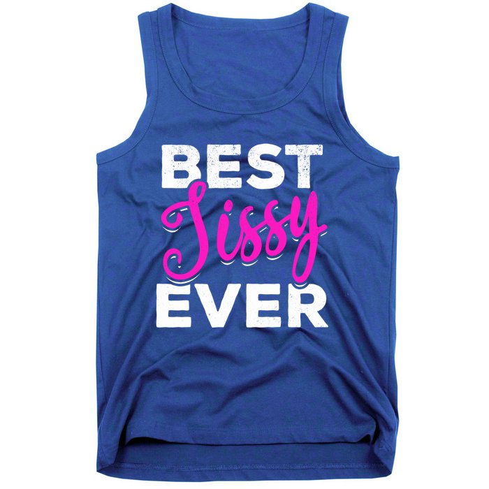 Cute Best Sissy Ever Best Sissy World's Best Sissy Gift Tank Top