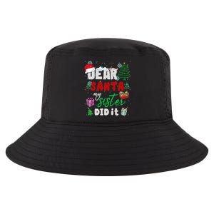 Christmas Big Sister Christmas Dear Santa My Sister Did It Gift Cool Comfort Performance Bucket Hat