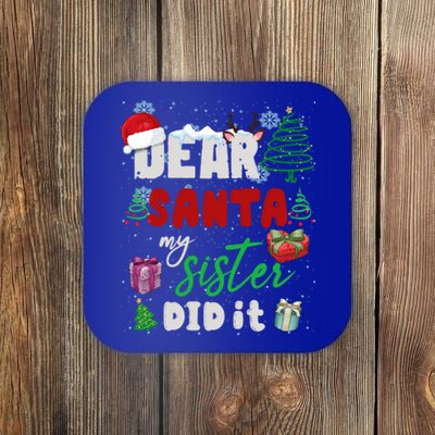 Christmas Big Sister Christmas Dear Santa My Sister Did It Gift Coaster