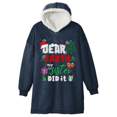 Christmas Big Sister Christmas Dear Santa My Sister Did It Gift Hooded Wearable Blanket