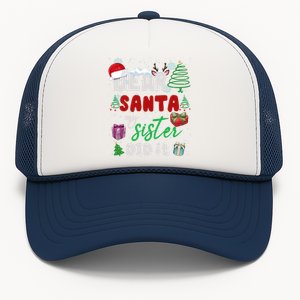 Christmas Big Sister Christmas Dear Santa My Sister Did It Gift Trucker Hat