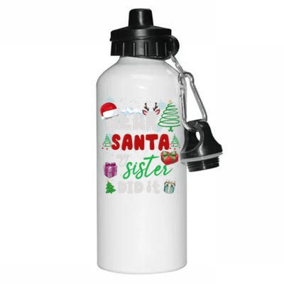 Christmas Big Sister Christmas Dear Santa My Sister Did It Gift Aluminum Water Bottle 