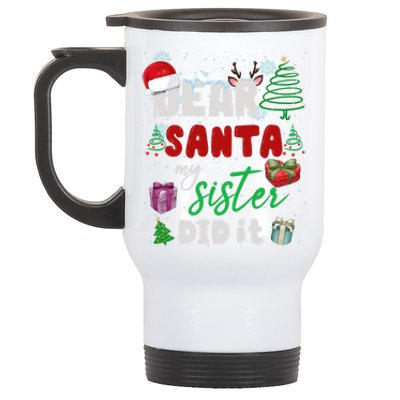 Christmas Big Sister Christmas Dear Santa My Sister Did It Gift Stainless Steel Travel Mug