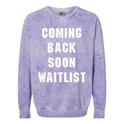 Coming Back Soon Waitlist Colorblast Crewneck Sweatshirt