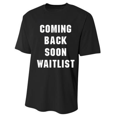 Coming Back Soon Waitlist Performance Sprint T-Shirt