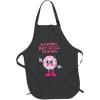 Crying But Still Trying Apparel Apron