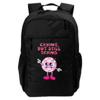 Crying But Still Trying Apparel Backpack