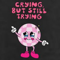 Crying But Still Trying Apparel Beanie