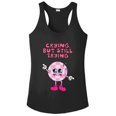 Crying But Still Trying Apparel Ladies PosiCharge Competitor Racerback Tank