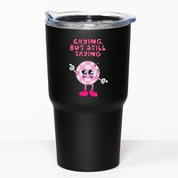 Crying But Still Trying Apparel Tumbler