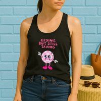 Crying But Still Trying Apparel Womens Tank Top