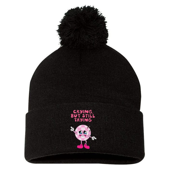Crying But Still Trying Apparel Pom Pom 12in Knit Beanie